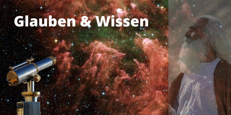 Glauben & Wissen | Jetzt, für ein inspiriertes Leben